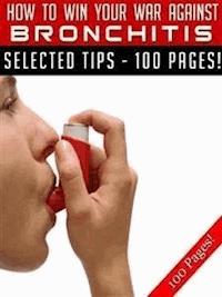 How To Win Your War Against Bronchitis - Jeannine Hill - E-Book