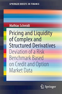 Pricing and Liquidity of Complex and Structured Derivatives - Mathias Schmidt - E-Book