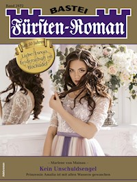 Fürsten-Roman 2672 - Marlene von Mainau - E-Book