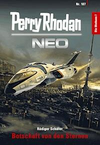 Perry Rhodan Neo 107: Botschaft von den Sternen - Rüdiger Schäfer - E-Book + Hörbuch