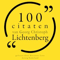 100 citaten van Georg-Christoph Lichtenberg - Georg Christoph Lichtenberg - Hörbuch