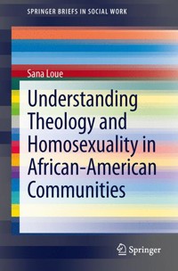 Understanding Theology and Homosexuality in African American Communities - Sana Loue - E-Book