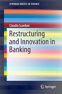 Restructuring and Innovation in Banking - Claudio Scardovi - E-Book