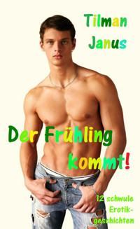 Der Frühling kommt! - Tilman Janus - E-Book