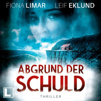 Abgrund der Schuld - Schwedenthriller, Band 5 (ungekürzt) - Fiona Limar - Hörbuch