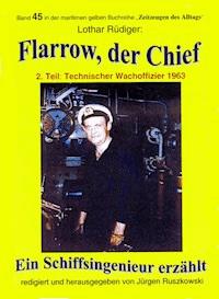 Flarrow, der Chief – Teil 2 – Technischer Wachoffizier 1963 - Lothar Rüdiger - E-Book
