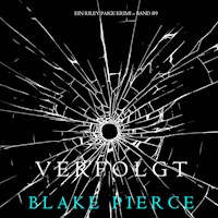 Verfolgt (Ein Riley Paige Krimi – Band #9) - Blake Pierce - Hörbuch