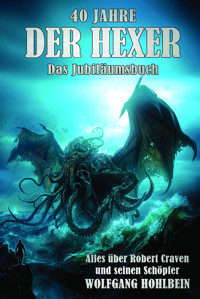 40 Jahre "Der Hexer" - Wolfgang Hohlbein - E-Book