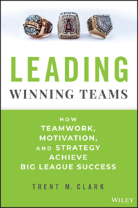 Leading Winning Teams - Trent M. Clark - E-Book