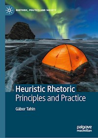Heuristic Rhetoric - Gábor Tahin - E-Book