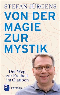 Von der Magie zur Mystik - Stefan Jürgens - E-Book