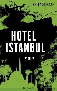 Hotel Istanbul - Fritz Schaap - E-Book