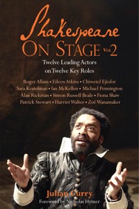 Shakespeare On Stage: Volume 2 - Julian Curry - E-Book