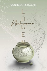 Nach uns nur Lügen - Vanessa Schöche - E-Book