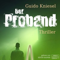 Der Proband (Ungekürzt) - Guido Kniesel - Hörbuch