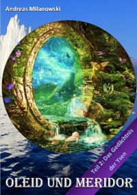 Oleid und Meridor - Teil 2 - Andreas Milanowski - E-Book