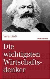 Die wichtigsten Wirtschaftsdenker - Vera Linß - E-Book