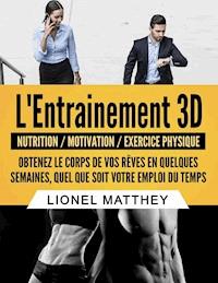 L'entrainement 3d - Lionel Matthey - E-Book
