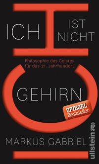 Ich ist nicht Gehirn - Markus Gabriel - E-Book