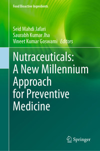 Nutraceuticals: A New Millennium Approach for Preventive Medicine -  - E-Book