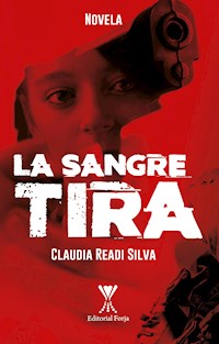La sangre tira - Claudia Readi Silva - E-Book