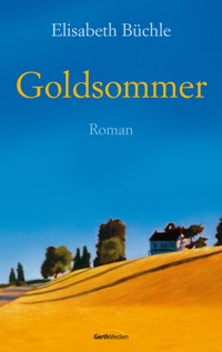Goldsommer - Elisabeth Büchle - E-Book + Hörbuch