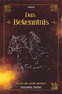 Das Bekenntnis - Susanne Zwing - E-Book