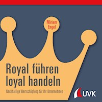 Royal führen, loyal handeln - Miriam Engel - E-Book