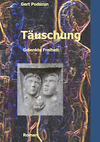 Täuschung - Gert Podszun - E-Book