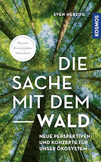 Die Sache mit dem Wald - Sven Herzog - E-Book