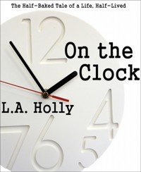 On the Clock - L.A. Holly - E-Book