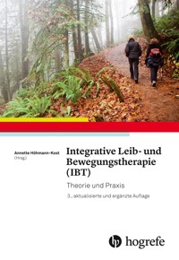 Integrative Leib– und Bewegungstherapie (IBT) -  - E-Book