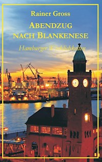 Abendzug nach Blankenese - Rainer Gross - E-Book