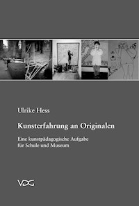 Kunsterfahrung an Originalen - Ulrike Hess - E-Book