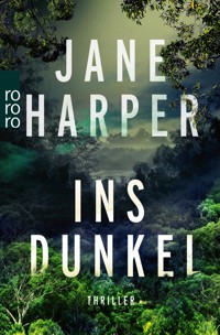 Ins Dunkel - Jane Harper - E-Book