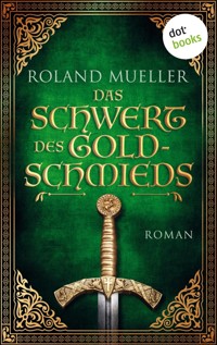 Das Schwert des Goldschmieds - Roland Mueller - E-Book + Hörbuch