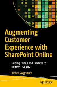 Augmenting Customer Experience with SharePoint Online - Charles Waghmare - E-Book