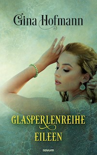 Glasperlenreihe - Gina Hofmann - E-Book