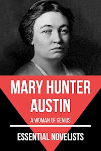Essential Novelists - Mary Hunter Austin - Mary Hunter Austin - E-Book