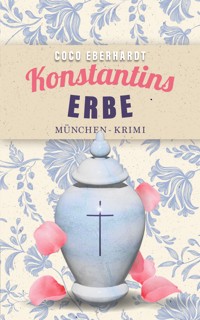 Konstantins Erbe - Coco Eberhardt - E-Book