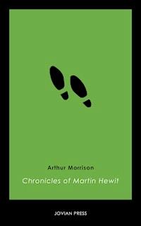 Chronicles of Martin Hewitt - Arthur Morrison - E-Book
