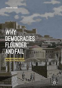 Why Democracies Flounder and Fail - Michael Haas - E-Book