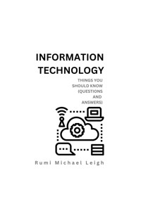 Information Technology - Rumi Michael Leigh - E-Book
