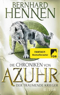 Die Chroniken von Azuhr – Der träumende Krieger - Bernhard Hennen - E-Book