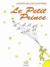 Le Petit Prince - Antoine de Saint-Exupéry - E-Book