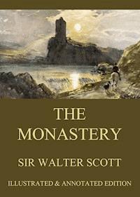 The Monastery - Sir Walter Scott - E-Book