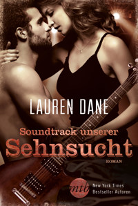 Soundtrack unserer Sehnsucht - Lauren Dane - E-Book