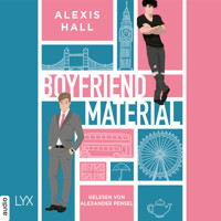Boyfriend Material - Boyfriend Material, Teil 1 (Ungekürzt) - Alexis Hall - Hörbuch