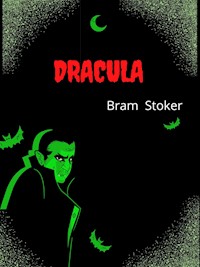 Dracula - Bram Stoke - E-Book