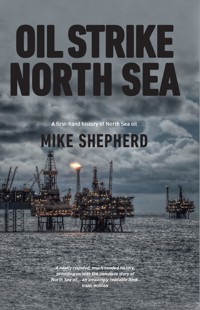 Oil Strike North Sea - Mike Shepherd - E-Book